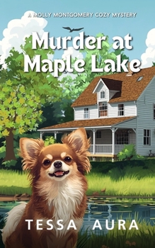 Murder at Maple Lake: A Molly Montgomery Cozy Mystery (A Maple Lake Cozy Mystery)