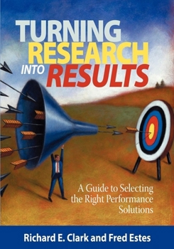 Paperback Turning Research Into Results: A Guide to Selecting the Right Performance Solutions Book