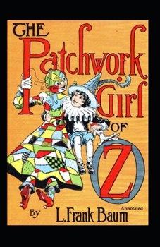 Paperback The Patchwork Girl of Oz (Annotated) Book