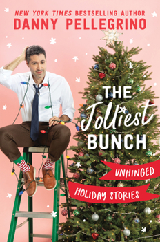 Hardcover The Jolliest Bunch: Unhinged Holiday Stories Book