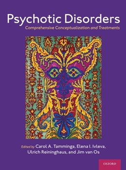 Hardcover Psychotic Disorders: Comprehensive Conceptualization and Treatments Book