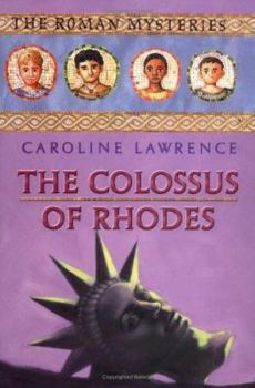 The Colossus of Rhodes - Book #9 of the Roman Mysteries