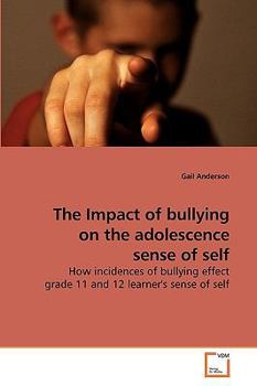 Paperback The Impact of bullying on the adolescence sense of self Book