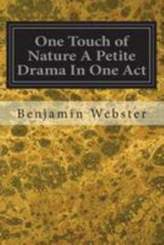 Paperback One Touch of Nature A Petite Drama In One Act Book