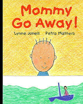 Hardcover Mommy Go Away! Book