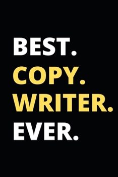 Paperback Best. Copy. Writer. Ever.: Notebook / Journal For Copywriter Book