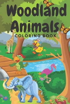 woodland animals coloring book: beutiful coloring book for kids , nice animlas ,