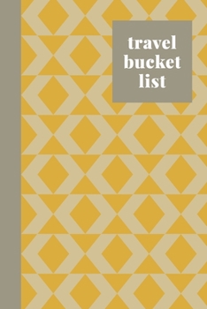 Paperback Travel Bucket List: Stylish Journal for Planning and Journaling Your Future Trips and Adventures - Modern Geometric Pattern Cover Design i Book
