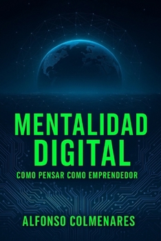 Paperback Mentalidad Digital: Como Pensar Como Emprendedor [Spanish] Book