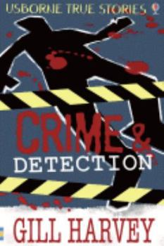 Paperback Crime and Detection (Usborne True Stories) (Usborne True Stories) Book