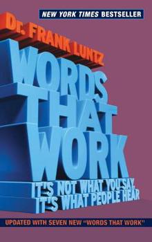 Hardcover Words That Work: It's Not What You Say, It's What People Hear Book