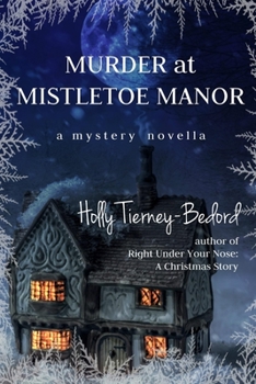 Murder at Mistletoe Manor - Book #1 of the Windy Pines