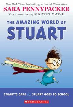 The Amazing World of Stuart: Stuart's Cape & Stuart Goes to School - Book  of the Amazing World of Stuart