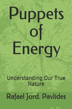 Paperback Puppets of Energy: Understanding Our True Nature Book