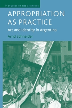 Paperback Appropriation as Practice: Art and Identity in Argentina Book