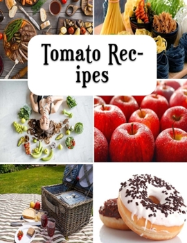Paperback Tomato Recipes: Low fat Chocolate flavored cookie recipe Book