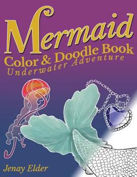 Paperback Mermaid Color and Doodle Book: An Underwater Adventure Book