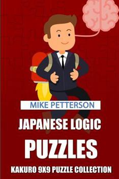 Paperback Japanese Logic Puzzles: Kakuro 9x9 Puzzle Collection [Large Print] Book