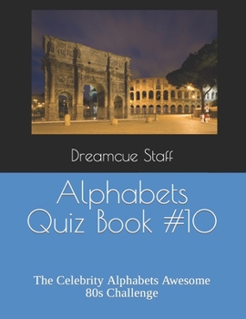 Paperback Alphabets Quiz Book #10: The Celebrity Alphabets Awesome 80s Challenge Book