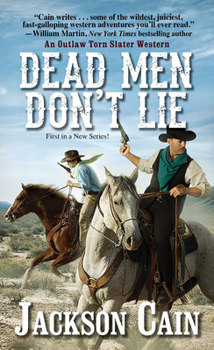 Dead Men Don't Lie - Book #6 of the Outlaw Torn Slater