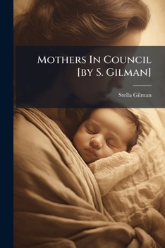 Paperback Mothers In Council [by S. Gilman] Book
