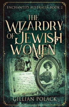 Paperback The Wizardry Of Jewish Women Book