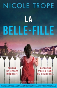 La Belle-fille: Un thriller psychologique complètement addictif et plein de rebondissements (French Edition)