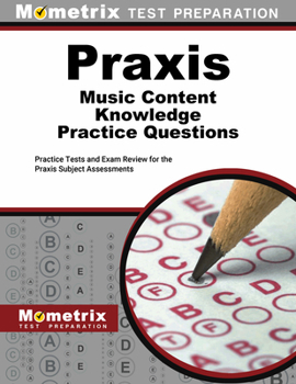Paperback PRAXIS Music Content Knowledge Practice Questions: Practice Tests and Exam Review for the PRAXIS Subject Assessments Book