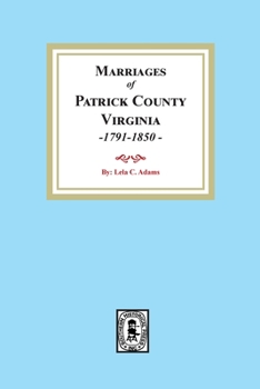 Marriages of Patrick County, Virginia, 1791-1850