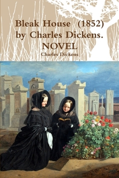 Bleak House (1852) by Charles Dickens. NOVEL