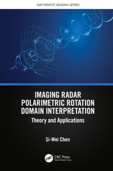 Hardcover Imaging Radar Polarimetric Rotation Domain Interpretation: Theory and Applications Book