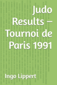 Paperback Judo Results - Tournoi de Paris 1991 Book