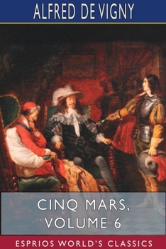 Paperback Cinq Mars, Volume 6 (Esprios Classics) Book