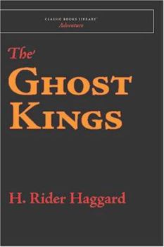 The Ghost Kings - Book #4 of the Allan Quatermain, Ayesha, and Umslopogaas