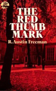 The Red Thumb Mark - Book #1 of the Dr. Thorndyke Mysteries