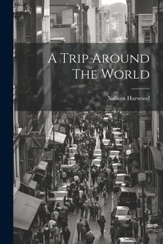 Paperback A Trip Around The World Book