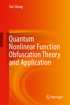 Hardcover Quantum Nonlinear Function Obfuscation Theory and Application Book