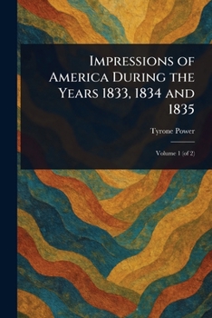 Paperback Impressions of America During the Years 1833, 1834 and 1835 Book