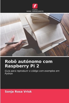 Paperback Robô autónomo com Raspberry Pi 2 [Portuguese] Book
