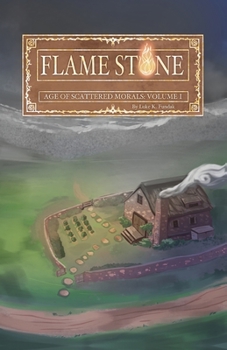 Paperback Flame Stone: Age of Scattered Morals Volume I Book