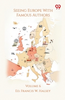 Paperback Seeing Europe With Famous Authors Volume 6 Book