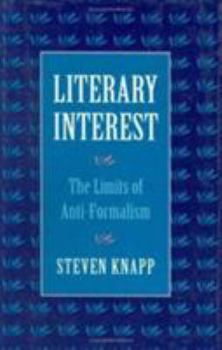 Hardcover Literary Interest: The Limits of Anti-Formalism Book