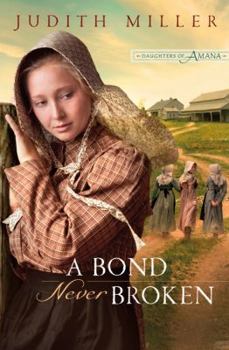 A Bond Never Broken - Book #3 of the Daughters of Amana