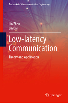 Hardcover Low-Latency Communication: Theory and Application Book