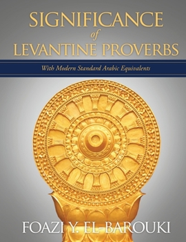 Paperback Significance of Levantine Proverbs: With Modern Standard Arabic Equivalents Book