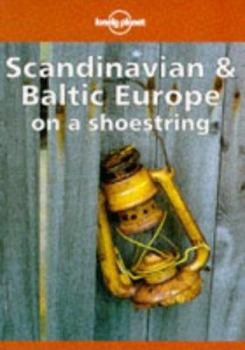 Lonely Planet Scandinavian & Baltic Europe - Book  of the Lonely Planet on a Shoestring