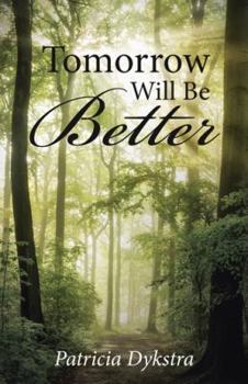Hardcover Tomorrow Will Be Better Book