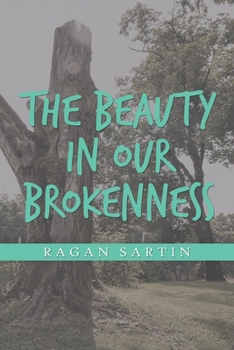 Paperback The Beauty in Our Brokenness Book