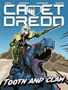 Paperback Cadet Dredd: Tooth and Claw Book