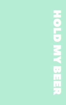 Paperback Hold My Beer: Notebook #2 Book